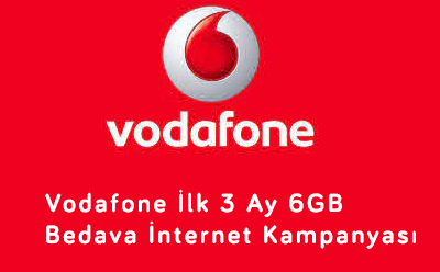 Vodafone İlk 3 Ay 6GB Bedava İnternet Kampanyası