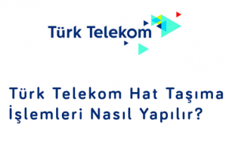 Türk Telekom hat taşıma işlemleri