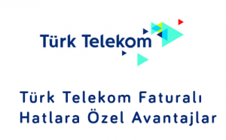 Türk Telekom Faturalı Hatlara Özel Avantajlar