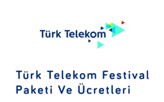 Türk Telekom Festival Paketi Ve Ücretleri