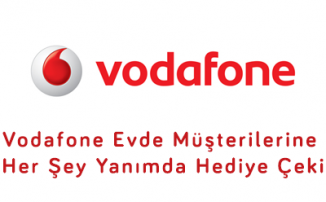 Vodafone Evde Müşterilerine Her Şey Yanımda Hediye Çeki