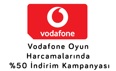 Vodafone Oyun Harcamalarında indirim Kampanyası